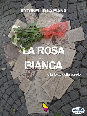 cover image of La Rosa Bianca E La Forza Delle Parole